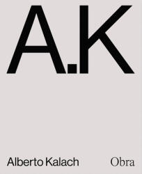 Alberto Kalach: Work (ISBN: 9786079489441)