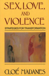 Sex, Love, and Violence - Cloe Madanes (ISBN: 9780393700961)