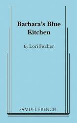Barbara's Blue Kitchen (ISBN: 9780573633928)