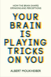 Your Brain Is Playing Tricks On You - Albert Moukheiber (ISBN: 9781915054708)