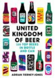 United Kingdom of Beer - Adrian Tierney-Jones (ISBN: 9781852493783)