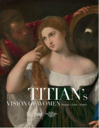 Titian's Vision of Women - Sylvia Ferino (ISBN: 9788857243924)