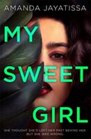 My Sweet Girl - An addictive shocking thriller with an UNFORGETTABLE narrator (ISBN: 9781529365320)
