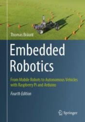 Embedded Robotics: From Mobile Robots to Autonomous Vehicles with Raspberry Pi and Arduino (ISBN: 9789811608032)