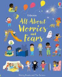 All About Worries and Fears - Felicity Brooks (ISBN: 9781474999182)