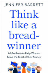 Think Like a Breadwinner - Jennifer Barrett (ISBN: 9781529053968)