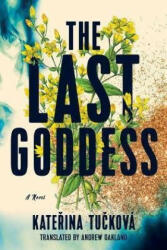 Last Goddess - Kate&#345; ina Tu&#269; ková, Andrew Oakland (ISBN: 9781542036375)