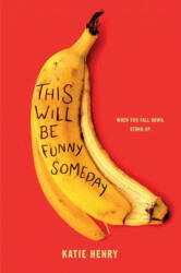 This Will Be Funny Someday - HENRY KATIE (ISBN: 9780062955715)