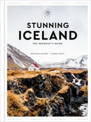 Stunning Iceland: The Hedonist's Guide (ISBN: 9780063211940)