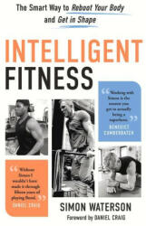 Intelligent Fitness: The Smart Way to Reboot Your Body and Get in Shape - Daniel Craig (ISBN: 9781637271834)