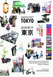 Emergent Tokyo - Jorge Almazán, Studiolab (ISBN: 9781951541323)