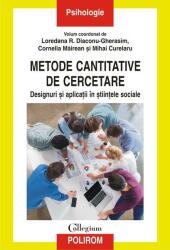 Metode cantitative de cercetare - Loredana R. Diaconu-Gherasim, Cornelia Mairean, Mihai Curelaru (ISBN: 9789734688845)