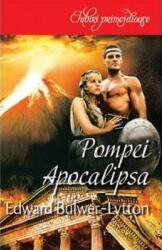 Pompei. Apocalipsa - Edward Bulwer-Lytton (ISBN: 9786060500599)