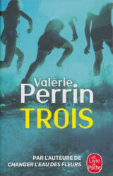 Valérie Perrin - Trois - Valérie Perrin (ISBN: 9782253936145)