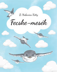 Fecske-mesék (ISBN: 9786150148892)