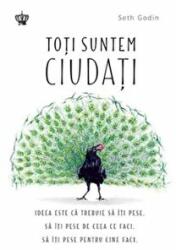 Toti suntem ciudati. Colectia savoir-vivre - Seth Godin (ISBN: 9786068564753)