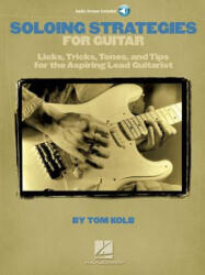Soloing Strategies for Guitar - Tom Kolb (ISBN: 9781423427407)