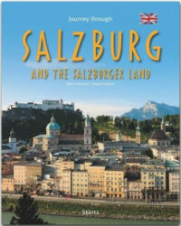 Journey through SALZBURG and the SALZBURGER LAND - Reise durch SALZBURG und das Salzburger Land - Georg Schwikart, Martin Siepmann, Ruth Chitty (ISBN: 9783800342754)