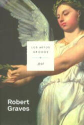 Los mitos griegos - ROBERT GRAVES (ISBN: 9788434400092)