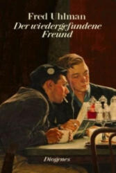 Der wiedergefundene Freund - Fred Uhlman, Felix Berner (ISBN: 9783257261288)