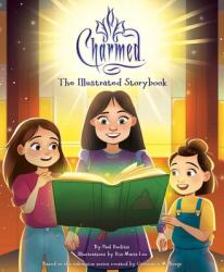 Charmed: The Illustrated Storybook - Ria Maria Lee (ISBN: 9781647226848)
