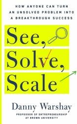 See, Solve, Scale - Danny Warshay (ISBN: 9781250283733)