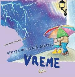 Stiinta ne invata despre. . . Vreme - Nuria Roca (ISBN: 9786063618703)
