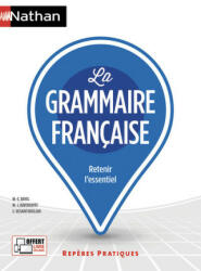 La grammaire française - Repères pratiques numéro 1 2020 - Marie-Claire Bayol, Marie-Josée Bavencoffe, Christophe Desaintghislain (ISBN: 9782091671703)