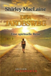 Der Jakobsweg - Shirley Maclaine, Tatjana Kruse (ISBN: 9783933119827)