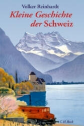 Kleine Geschichte der Schweiz - Volker Reinhardt (ISBN: 9783406605017)