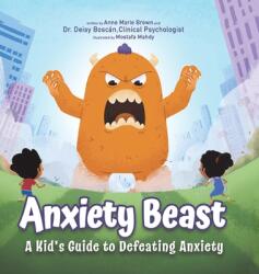 Anxiety Beast - Anne Marie Brown, Mostafa Mahdy (ISBN: 9781956462623)