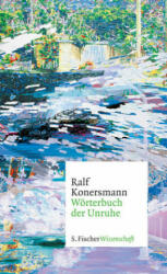 Wörterbuch der Unruhe - Ralf Konersmann (ISBN: 9783100025333)