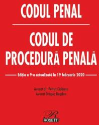 Codul penal. Codul de procedura penala. Editia a 9-a actualizata la 19 februarie 2020 - Dragos Bogdan, Petrut Ciobanu (ISBN: 9786060250333)
