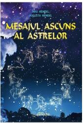 Mesajul ascuns al astrelor - Max Heindel, Augusta Heindel (ISBN: 9786068742397)