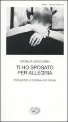 Ti ho sposato per allegria - Natalia Ginzburg (ISBN: 9788806204846)