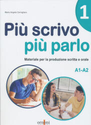 Piu scrivo piu parlo 1 (A1-A2) - Materiale per la produzione scritta e orale (ISBN: 9786185554071)