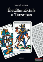 Szabó Mária - Életállomásaink a Tarot-ban - (ISBN: 9789630612333)