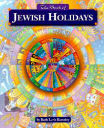 The Book of Jewish Holidays (Revised) - Ruth Kozodoy, Gila Gevirtz, Teresa Flavin (ISBN: 9780874416299)