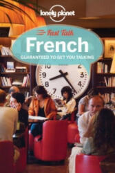 Lonely Planet Fast Talk French - Lonely Planet (ISBN: 9781741794816)