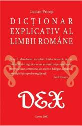 DEX scolar. Dictionar explicativ al limbii romane - Lucian Pricop (ISBN: 9786060910190)
