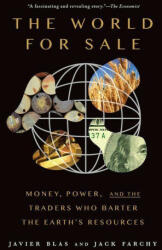 The World for Sale: Money, Power, and the Traders Who Barter the Earth's Resources - Jack Farchy (ISBN: 9780197651537)