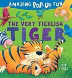 VERY TICKLISH TIGER - TICKLE JACK (ISBN: 9781848574731)