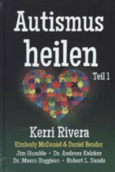 Autismus heilen. Tl. 1 - Kerri Rivera, Frank Willberg, Leo Koehof (ISBN: 9789088790942)