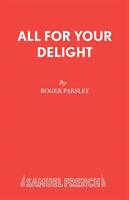 All for Your Delight - A Musical Play (ISBN: 9780573080753)