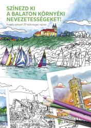 Színezd ki a Balaton környéki nevezetességeket! (ISBN: 9786150110561)