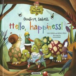 SERNA, ANA - GOODBYE, SADNESS. HELLO, HAPPINESS! (ISBN: 9788467779424)