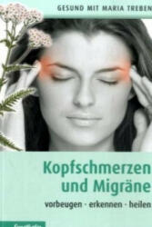Kopfschmerzen und Migräne - Maria Treben (ISBN: 9783850688086)
