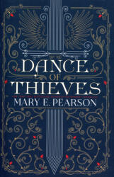 Dance of Thieves - Mary E. Pearson (ISBN: 9781399710428)