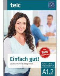 Einfach gut! Deutsch für die Integration A1.2 Kurs- und Arbeitsbuch - Ines Hälbig (ISBN: 9783946447818)