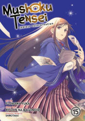 Mushoku Tensei: Jobless Reincarnation (Manga) Vol. 15 - Shirotaka, Yuka Fujikawa (ISBN: 9781638586081)